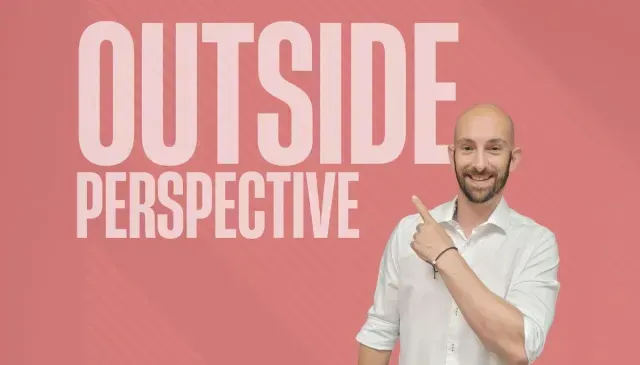 Taking Advantage of Outside Perspective