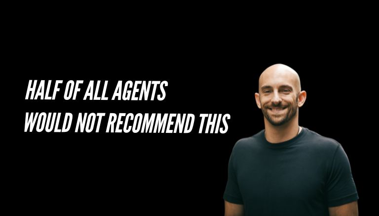 Half Of Agents Would Not Recommend This