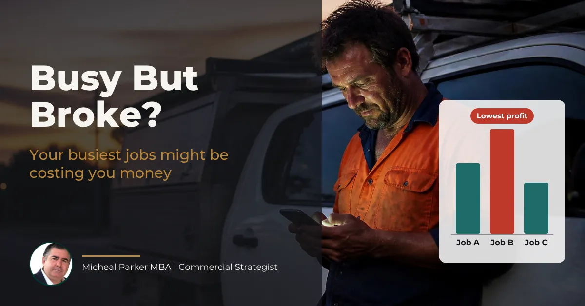 Busy But Broke: Why Your Busiest Jobs Might Be Costing You Money