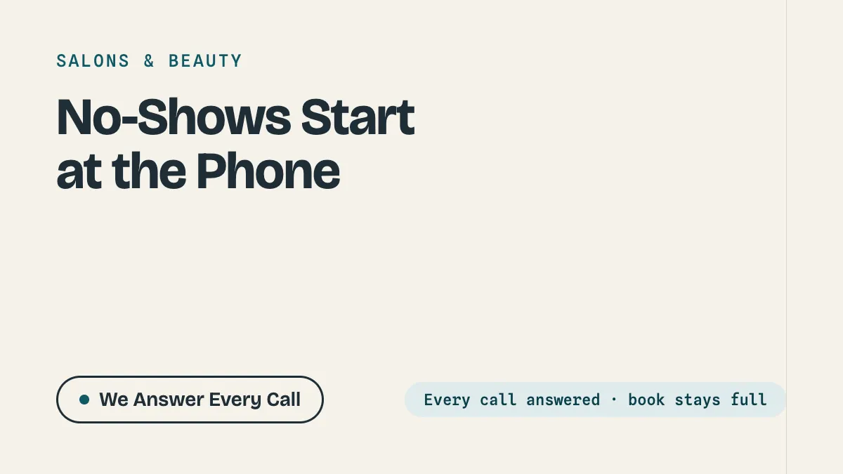 No-Shows Start at the Phone: How Salons Keep Their Book Full