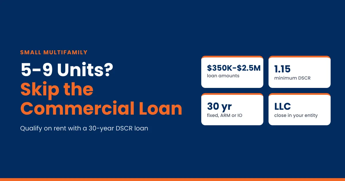 5-9 unit DSCR loans: skip the commercial loan