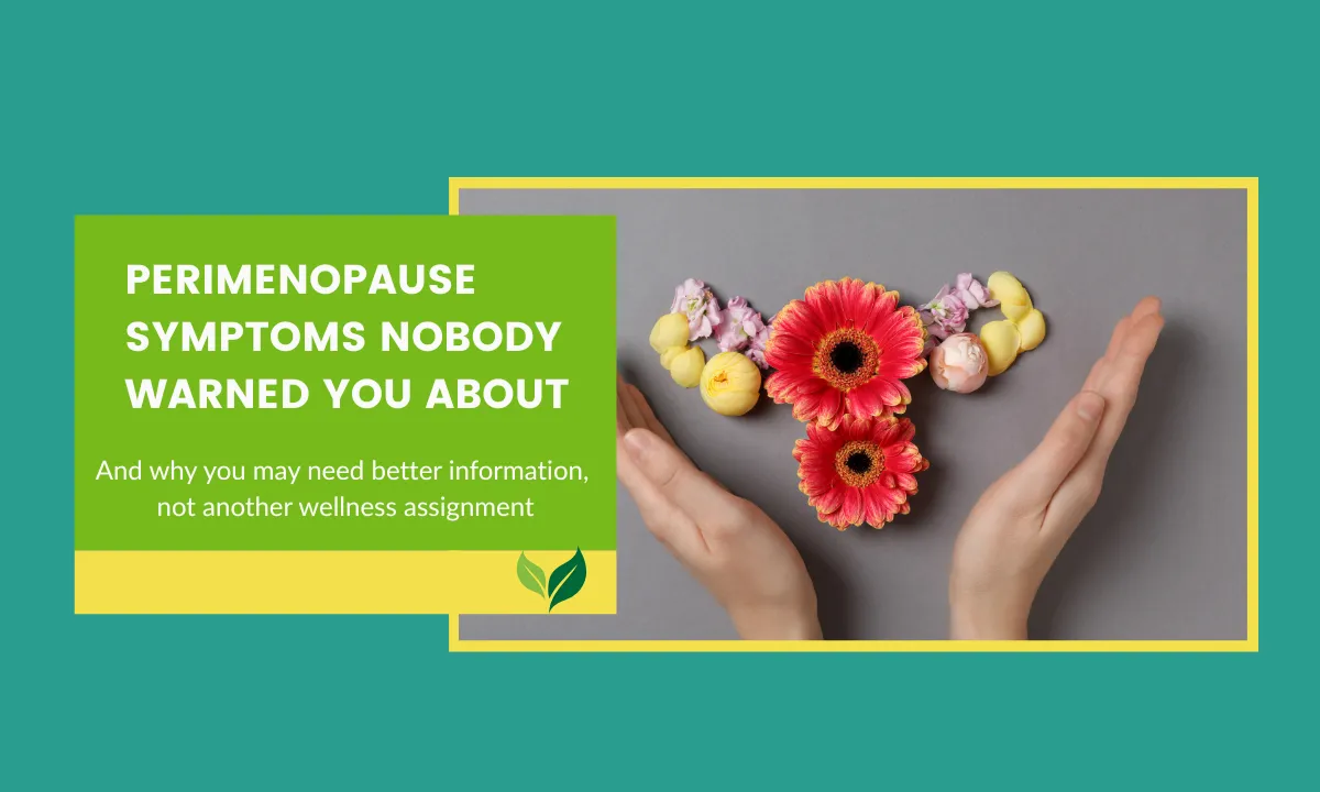 alt="Perimenopause symptoms nobody warned you about, and why you may need better information, not another wellness assignment"