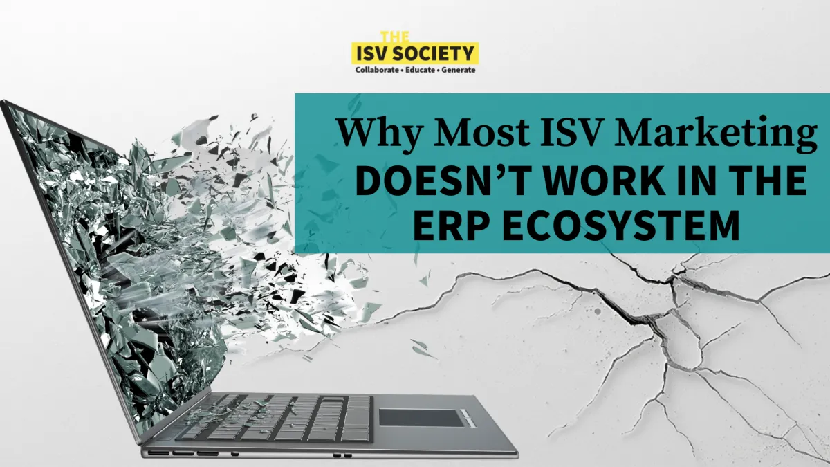 Laptop screen shattering with glass breaking outward next to the headline “Why Most ISV Marketing Doesn’t Work in the ERP Ecosystem” from The ISV Society.