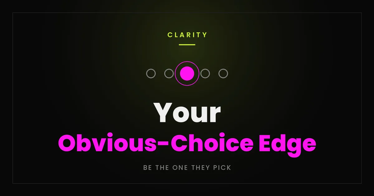 Finding Your Obvious-Choice Edge
