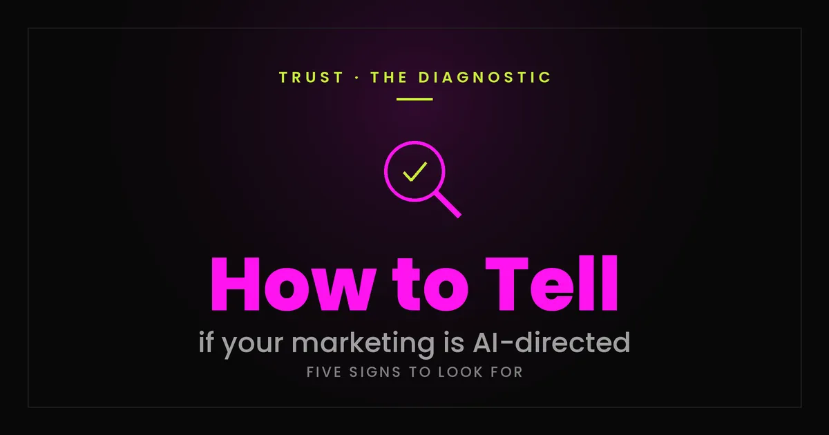 How to Tell If Marketing Is Actually AI-Directed