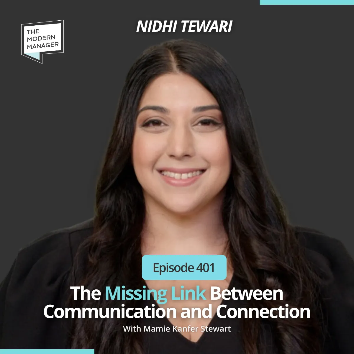 402: The Missing Link Between Communication and Connection with Nidhi Tewari