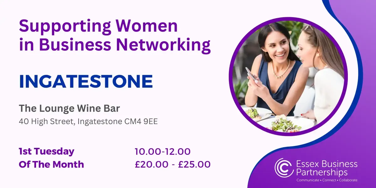 Supporting Women in Business networking event in Ingatestone, featuring two women engaged in conversation over lunch at The Lounge Wine Bar, with event details and Essex Business Partnerships logo prominently displayed.