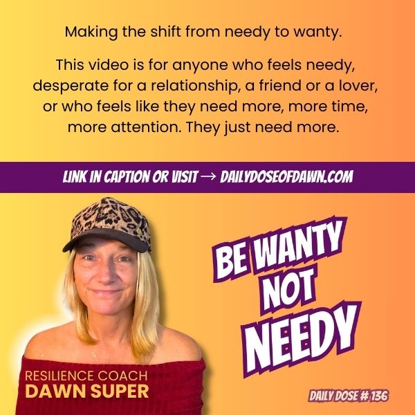 From Needy to Wanty: How to Stop Pushing Away Relationships | #136