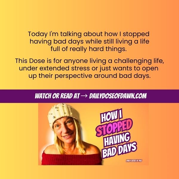 Resilience coach Dawn Super wearing a white knit hat and red sweater on an orange background with the text “How I Stopped Having Bad Days.” Daily Dose #145 about reframing bad days and building emotional resilience.