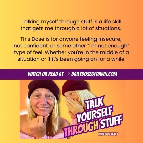 Split-screen image of resilience coach Dawn Super in burgundy knit beanie and pink striped sweater - left side showing confident smile with hand on chin, right side showing encouraging expression with hands covering whispering mouth - with bold purple text "TALK YOURSELF THROUGH STUFF" demonstrating self-coaching through difficult moments against orange gradient background.