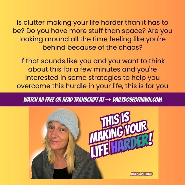 Clutter Is Making Your Life Harder Than It Has To Be (Here's How I Let Go) | #178