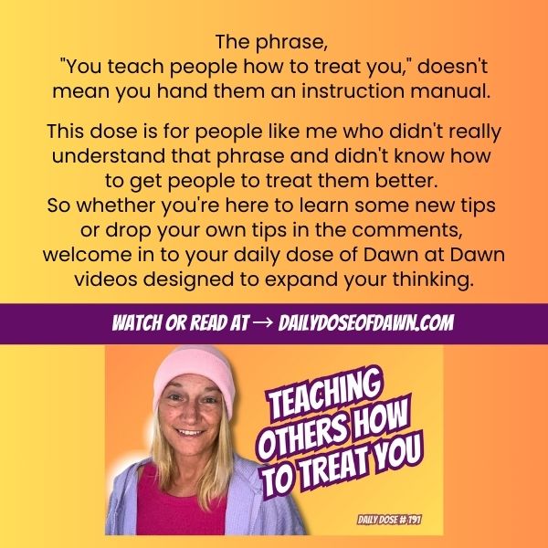 You Teach People How to Treat You... Here's How I Actually Do That | #191