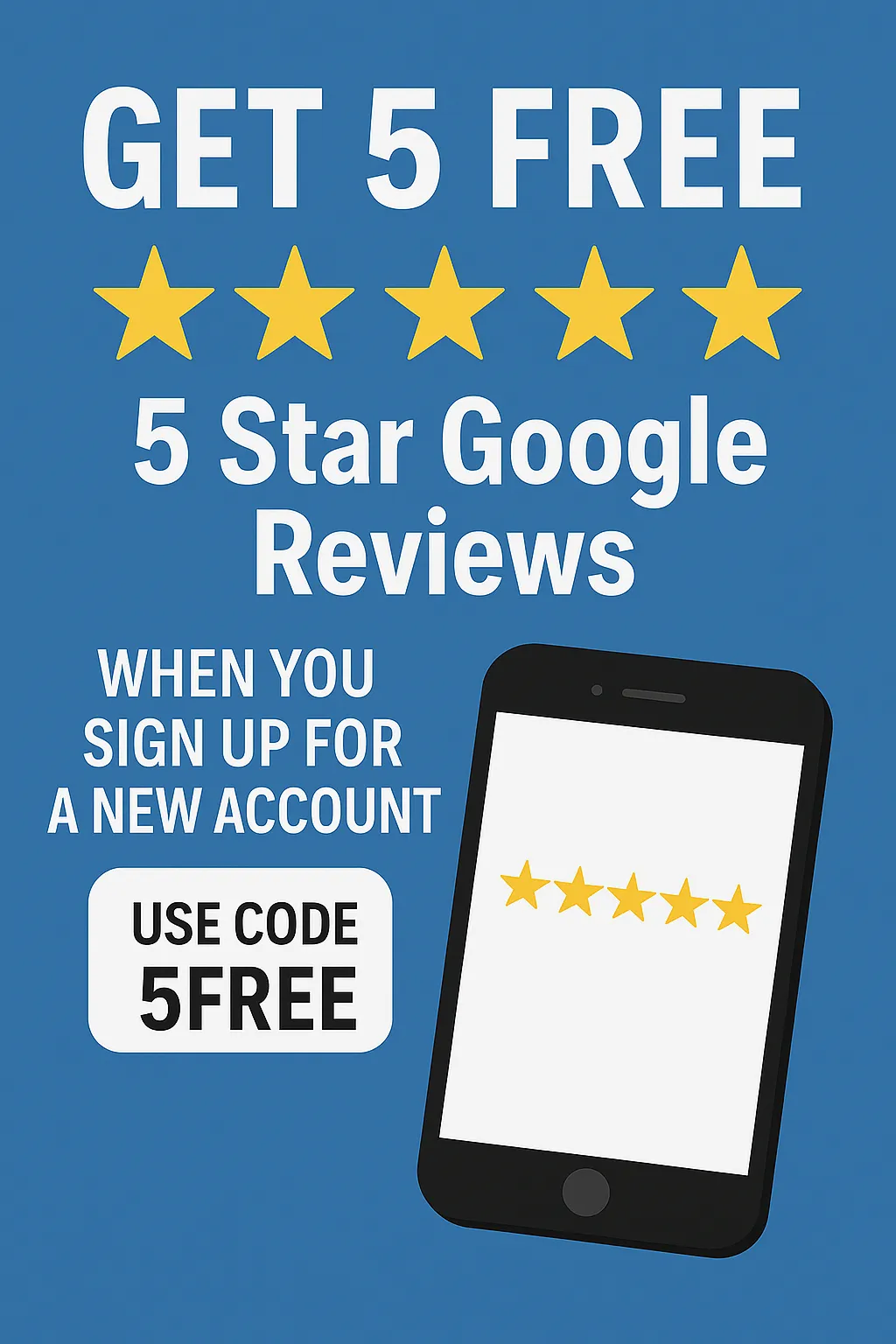 get 5 free 5 star google reviews using promo code 5FREE