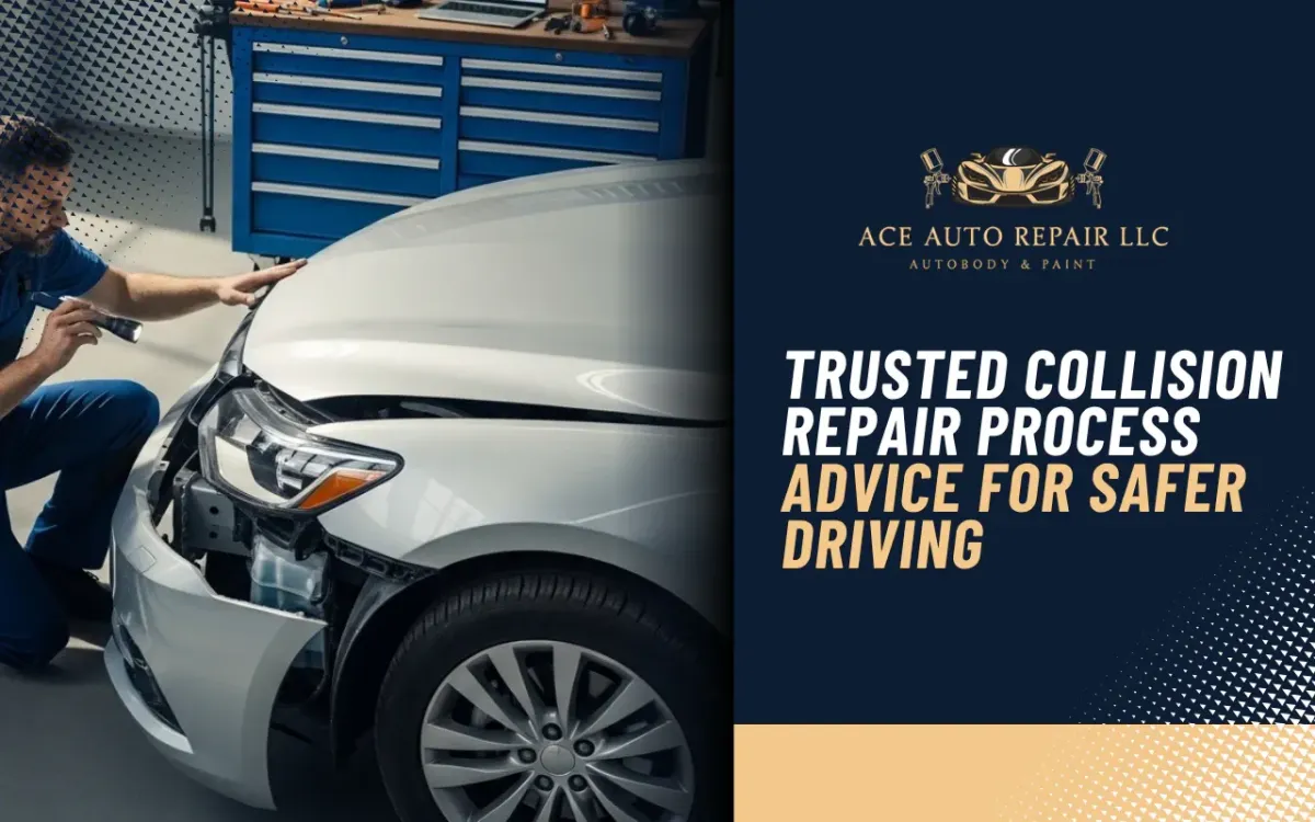 Trusted Collision Repair Process Advice For Safer Driving