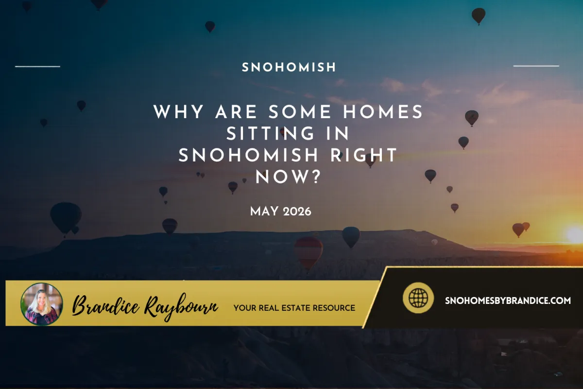 Why are some homes sitting in Snohomish right now?