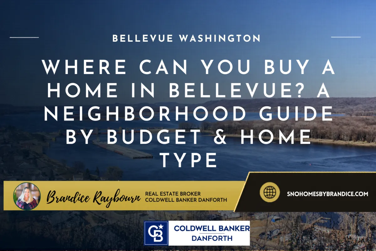Where Can You Buy a Home in Bellevue? A Neighborhood Guide by Budget & Home Type