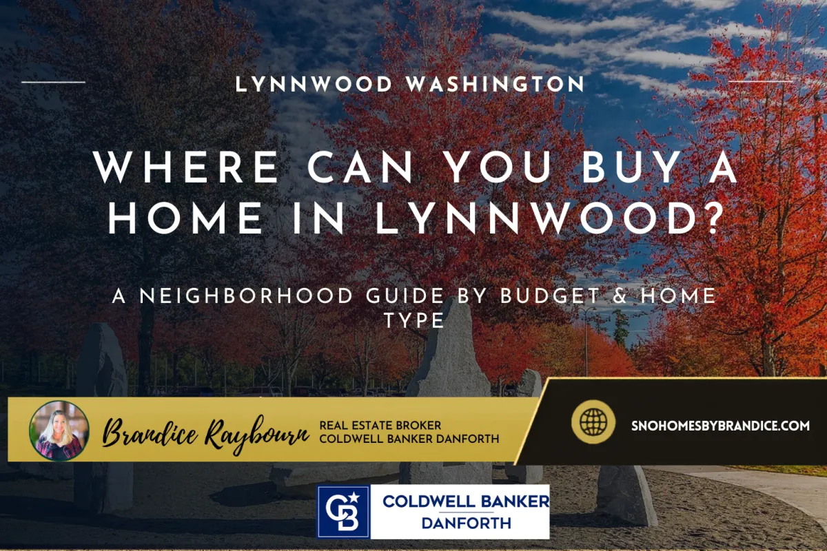 Where Can You Buy a Home in Lynnwood? A Neighborhood Guide by Budget & Home Type
