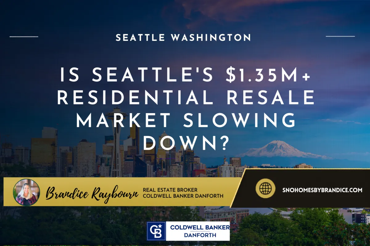 Is Seattle's $1.35M+ Resale Housing Market Still Strong? | July 2026