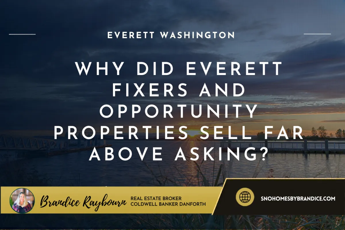 Why Did Everett Fixers and Opportunity Properties Sell Far Above Asking?