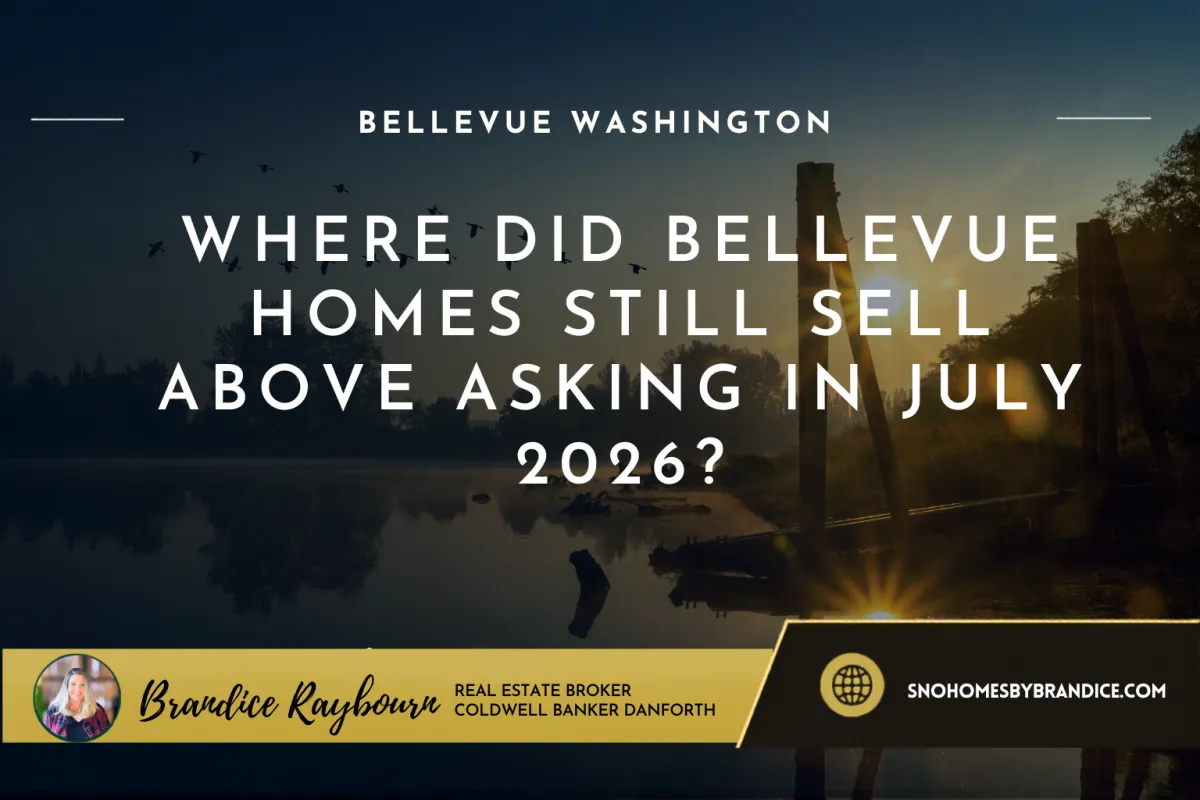 Where Did Bellevue Homes Still Sell Above Asking in July 2026?