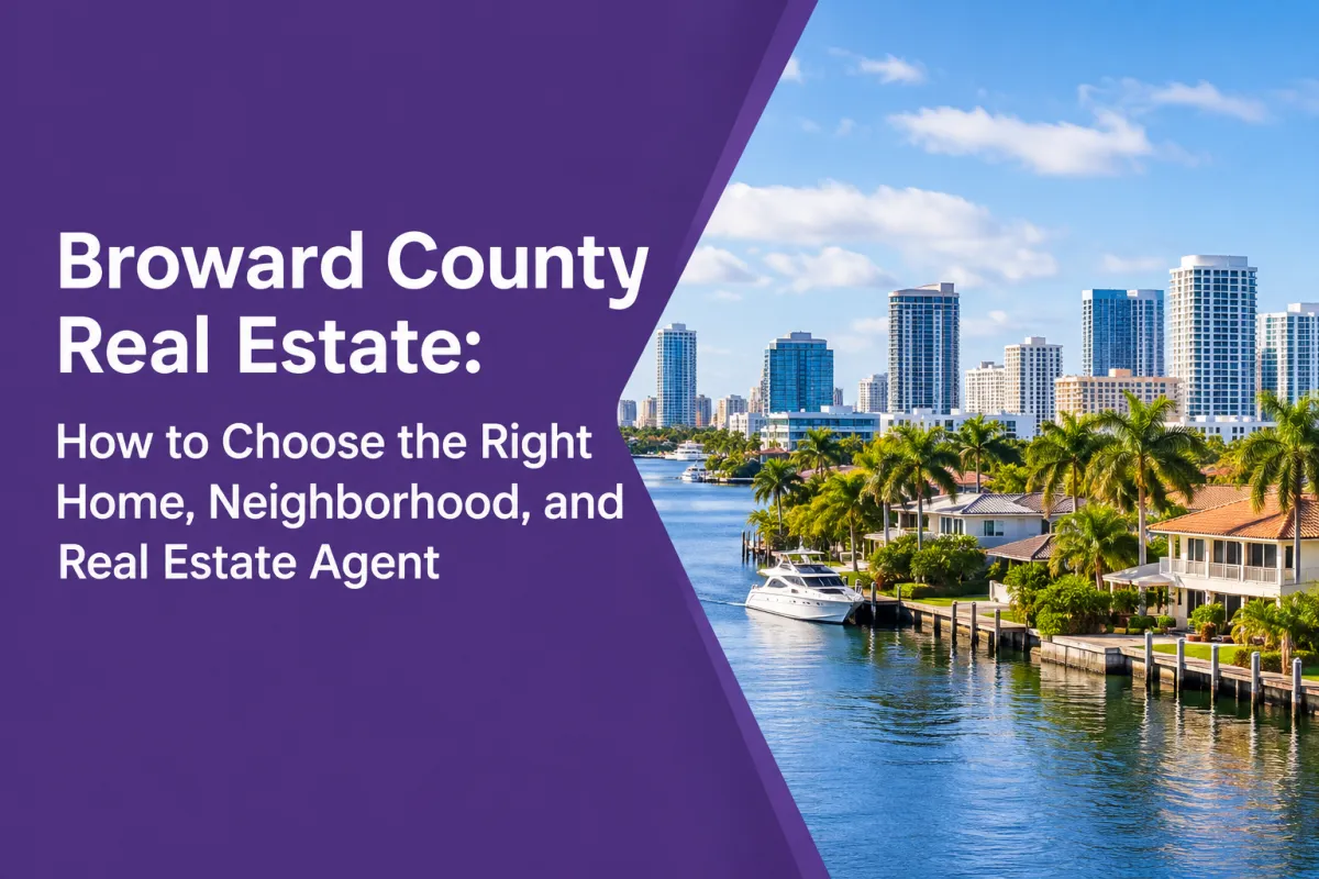 Broward County FL real estate, homes for sale, neighborhoods, and real estate agent