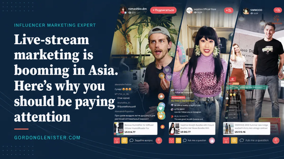 Live-stream marketing is booming in Asia. Here’s why you should be paying attention