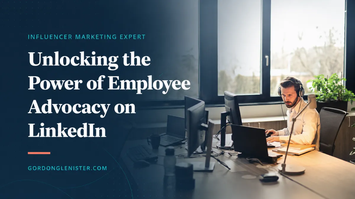 Unlocking the Power of Employee Advocacy on LinkedIn