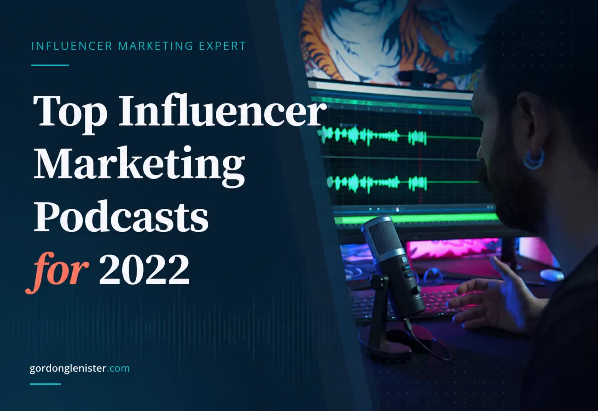 Top Influencer Marketing Podcasts for 2022