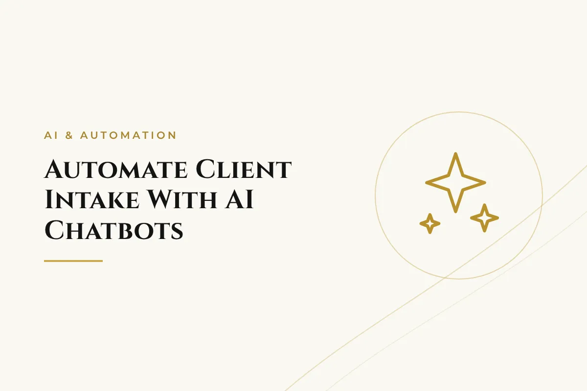 Automate Client Intake With AI Chatbots