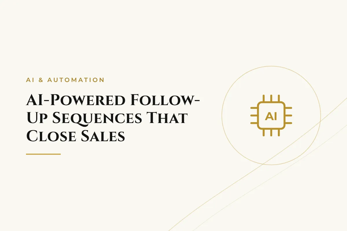 AI-Powered Follow-Up Sequences That Close Sales