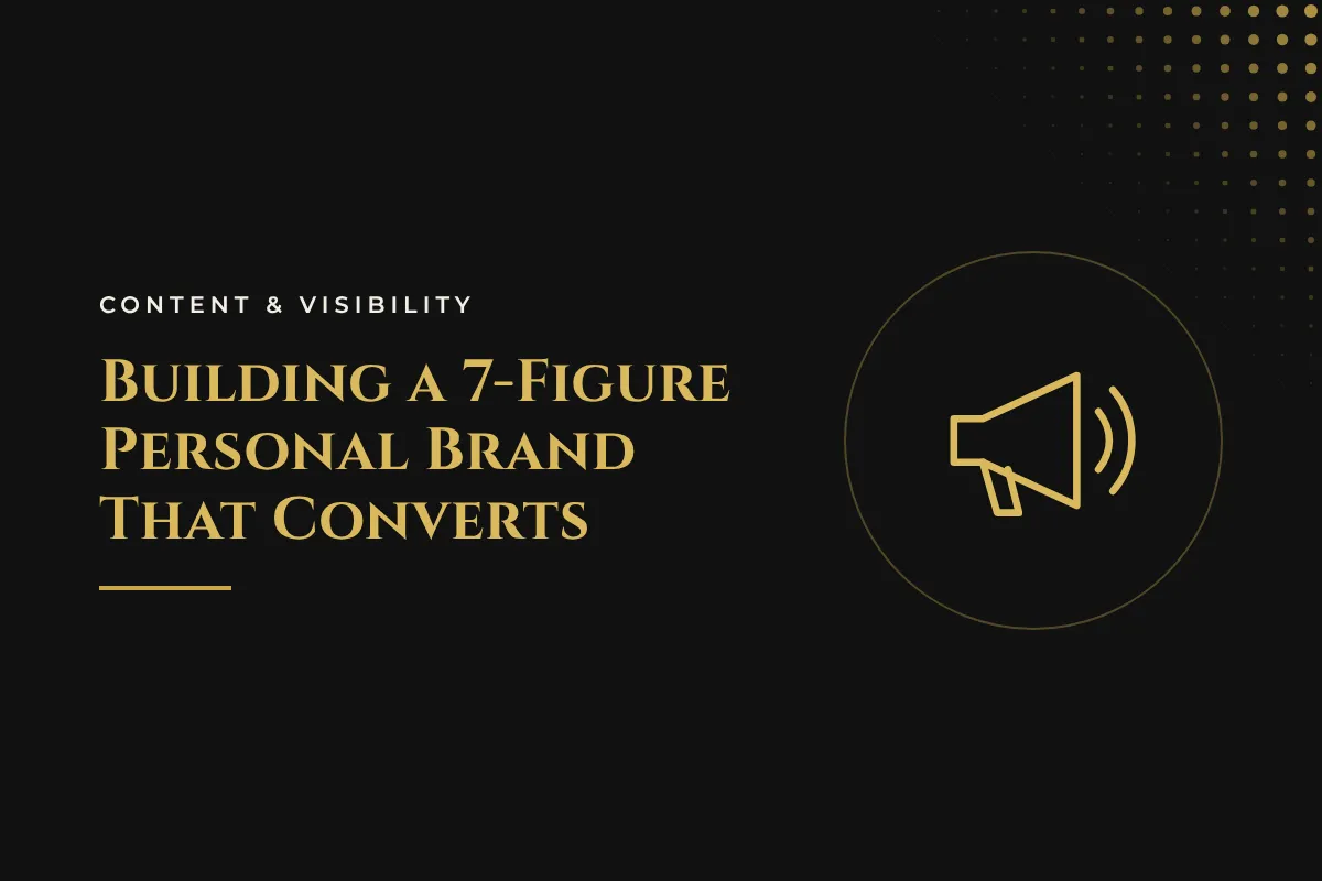 Building a 7-Figure Personal Brand That Converts