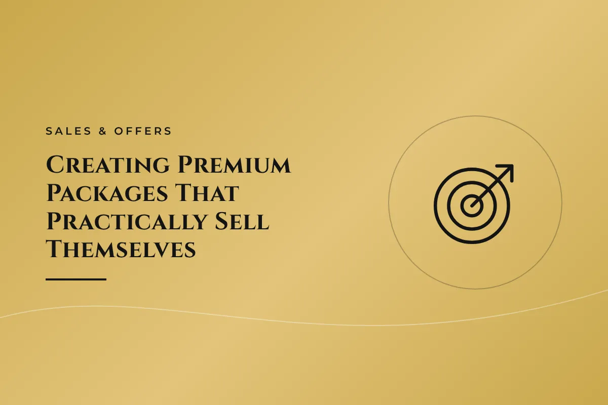 Creating Premium Packages That Practically Sell Themselves