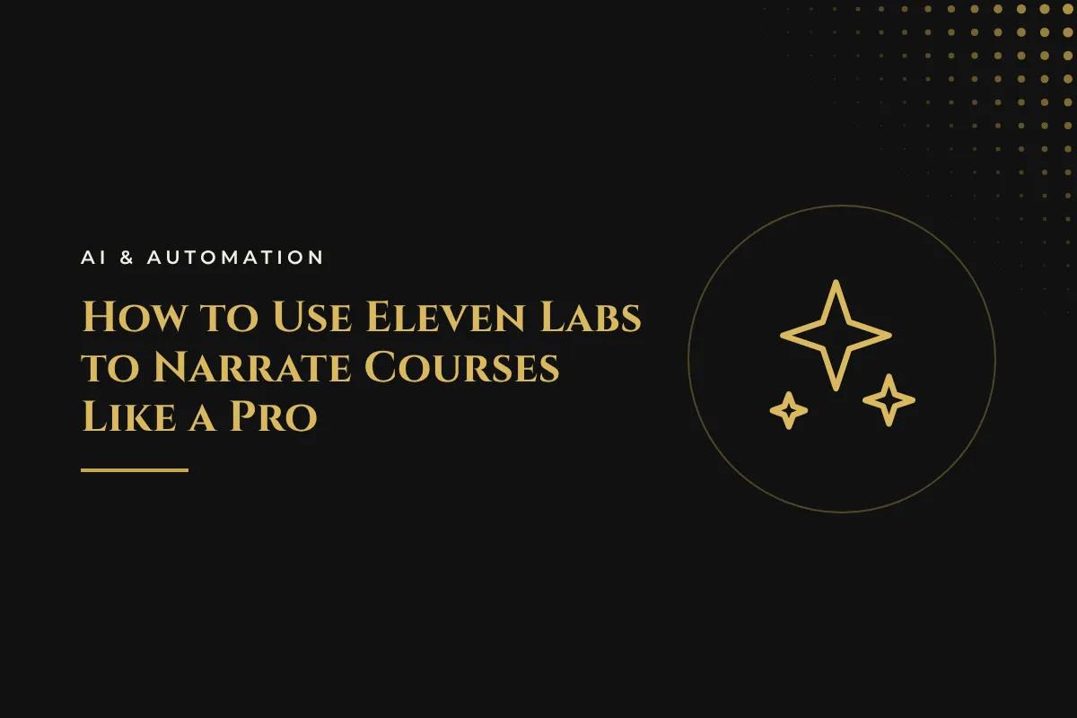 How to Use Eleven Labs to Narrate Courses Like a Pro