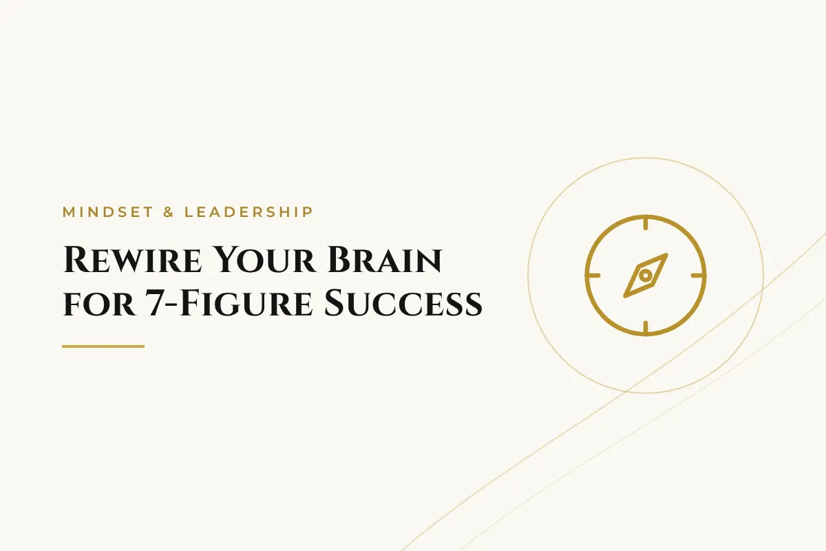 Rewire Your Brain for 7-Figure Success