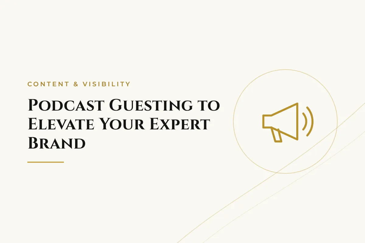 Podcast Guesting to Elevate Your Expert Brand
