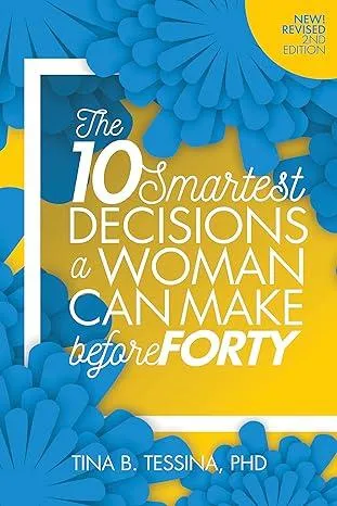 the 10 smartest decisions a woman can make before forty