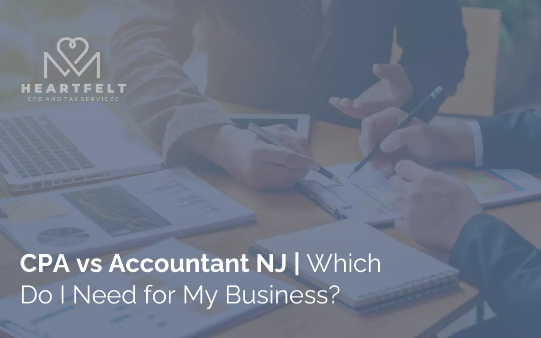 CPA vs Accountant NJ | Which Do I Need for My Business?