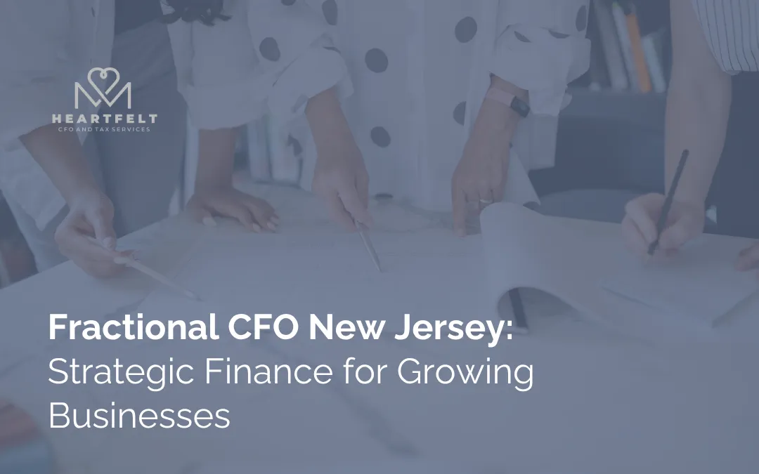 Fractional CFO New Jersey: Strategic Finance for Growing Businesses