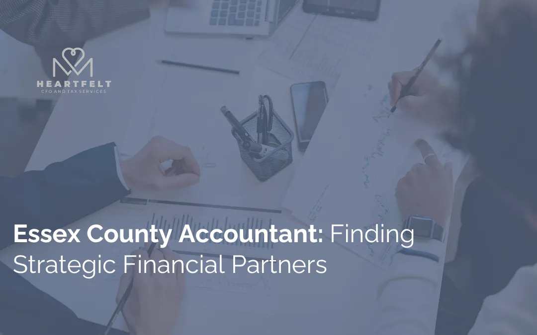 Essex County Accountant: Finding Strategic Financial Partners