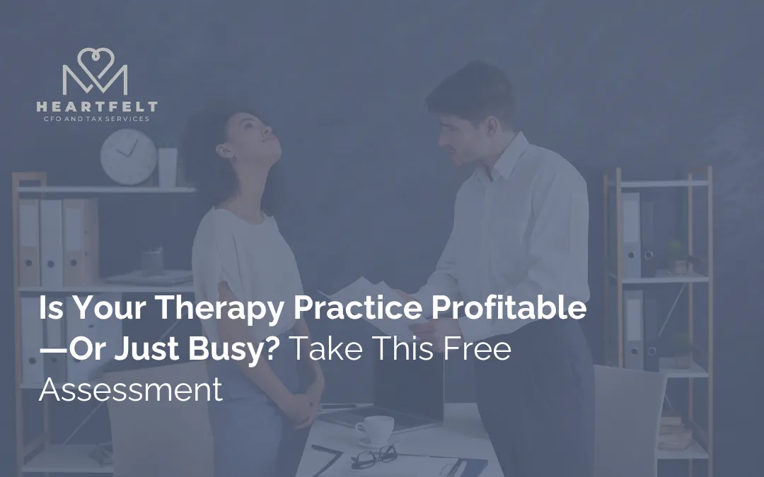 Is Your Therapy Practice Profitable—Or Just Busy? Take This Free Assessment