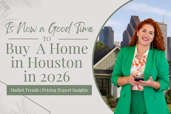 Is Now a Good Time to Buy a Home in Houston in 2026?