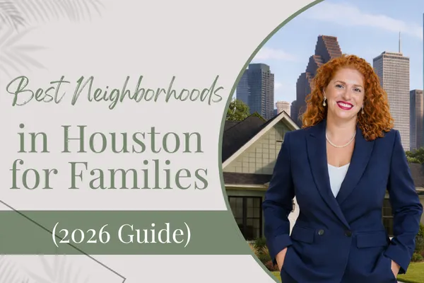 Best Neighborhoods in Houston for Families (2026 Guide)