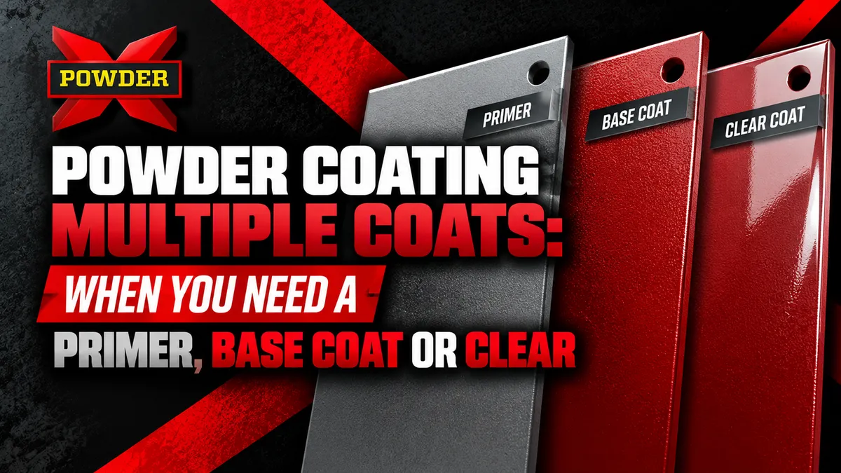 Multiple Coats of Powder Coating: Primer, Base & Clear | Powder-X