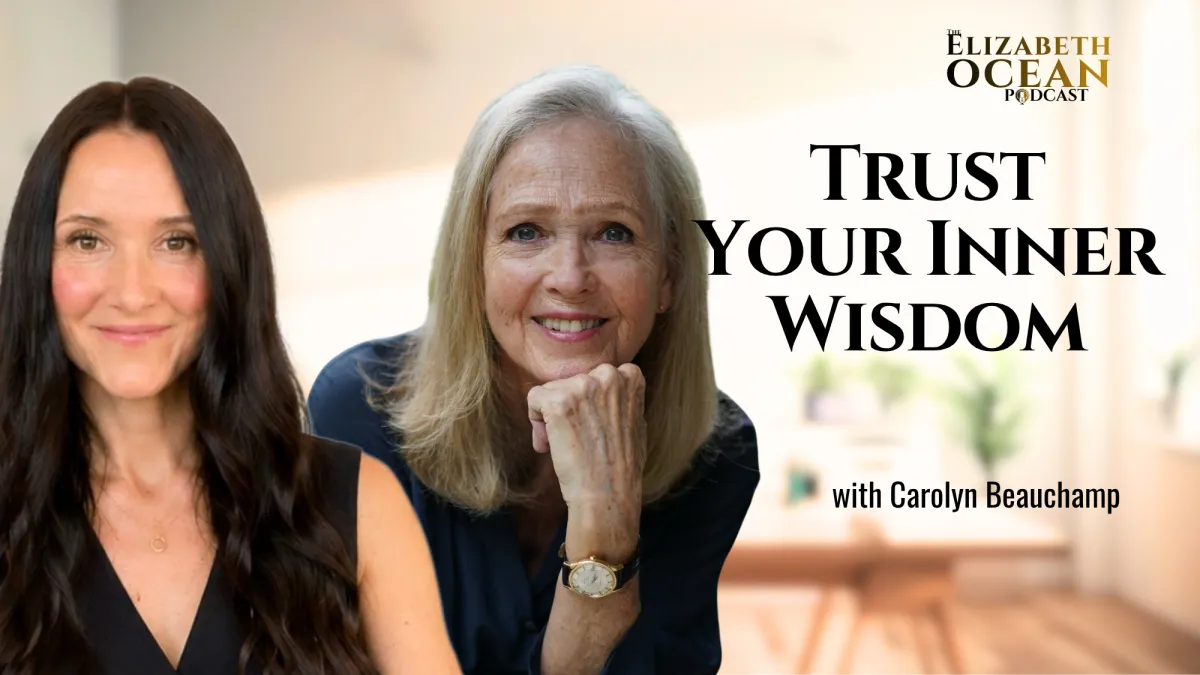Consciousness, Intuition, and Personal Evolution: Carolyn Beauchamp on Trusting Your Inner Wisdom