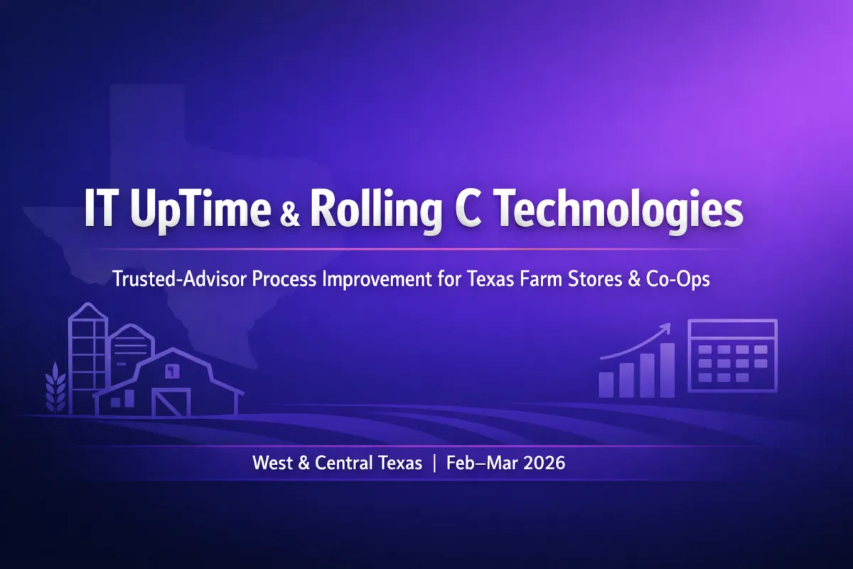 IT UpTime and Rolling C Technologies Partner to Bring Trusted-Advisor Process Improvement to Texas Farm Stores and Co-Ops