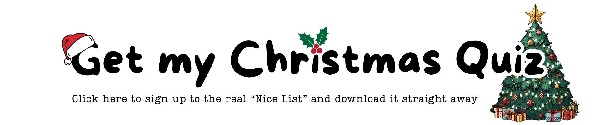Click here to grab my famouse Christmas Quiz