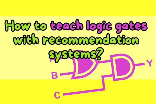 Teaching Logic with recommendation systems