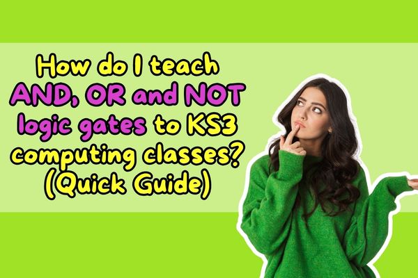 How do I teach AND, OR and NOT logic gates to KS3 using a recommendation system?