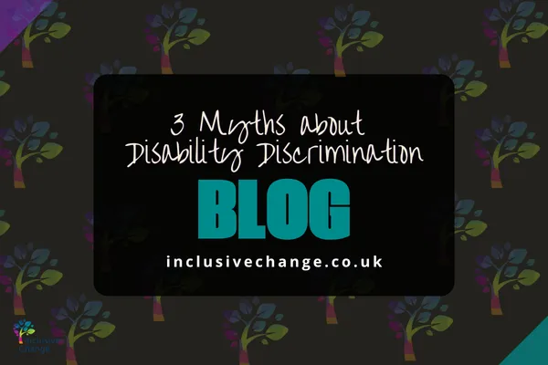 blog cover 3 myths about disability discrimination