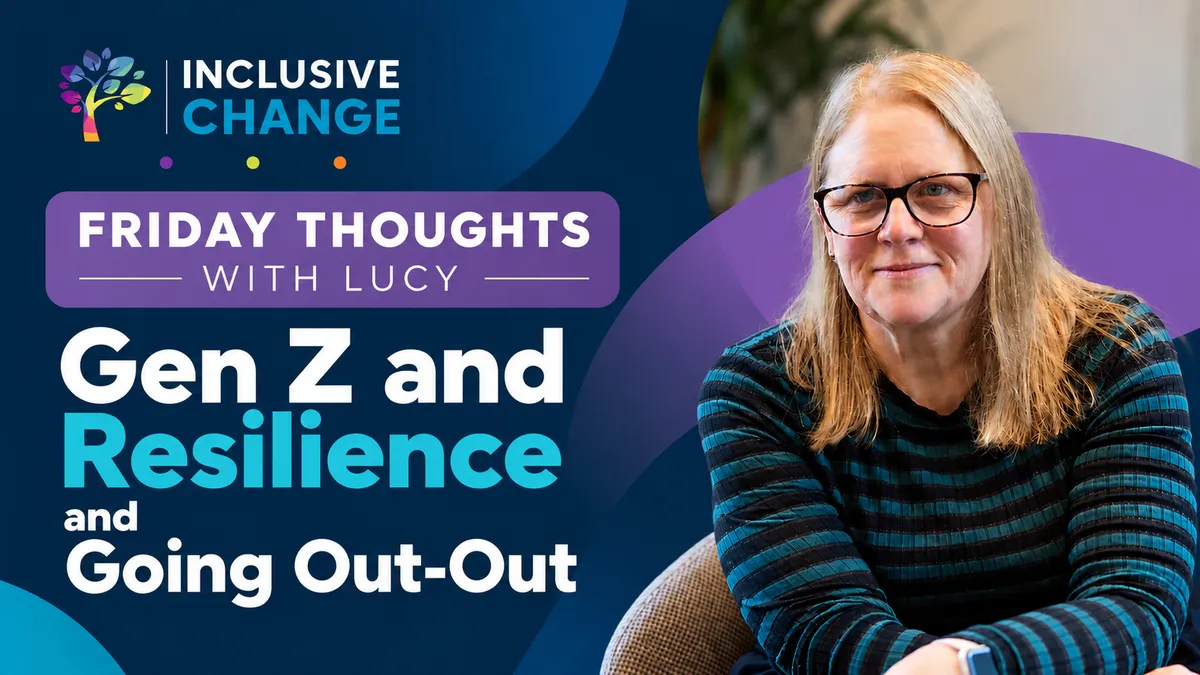 Friday Thoughts with Lucy: Gen Z, Resilience and Going Out-Out